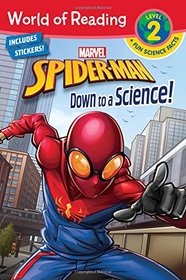 World of Reading Spider-Man Down to a Science! (Level 2 Reader Plus Fun Science Facts)