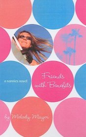 Friends With Benefits: A Nannies Novel