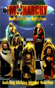 Monarchy, The: Bullets Over Babylon
