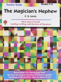 Magician's Nephew - Teacher Guide by Novel Units, Inc.