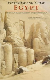 Egypt Yesterday and Today: Lithographs and Diaries by David Roberts R.A.