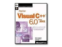 Atelier Visual C++ 6.0, dition 2001 (avec CD-Rom)