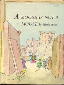 A Moose is not a Mouse