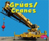 Gruas/Cranes (Pebble Plus Bilingual)