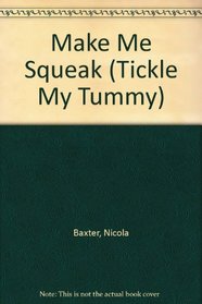Make Me Squeak (Tickle My Tummy)
