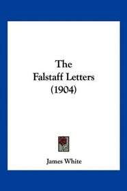 The Falstaff Letters (1904)