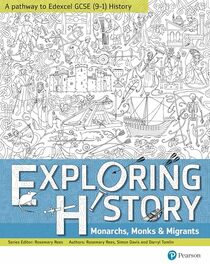 Exploring History: Monarchs, Monks and Migrants (Student Book 1)