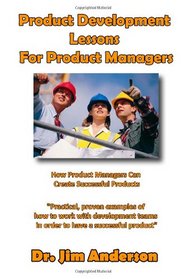Product Development Lessons For Product Managers: How Product Managers Can Create Successful Products
