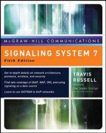 Signaling System #7, Fifth Edition (McGraw-Hill Communications Series)