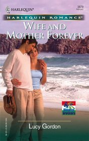 Wife and Mother Forever (Rinucci Brothers, Bk 1) (Harlequin Romance, No 3879)