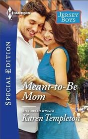 Meant-to-Be Mom (Jersey Boys, Bk 4) (Harlequin Special Edition, No 2397)