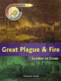 Great Plague and Fire of London: London in Crisis (Turning Points in History)