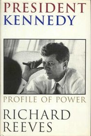 President Kennedy : Profile of Power