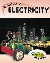 Electricity (Science, the Facts)