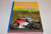Ducati Desmo: The Making of a Masterpiece (Osprey collector's library)