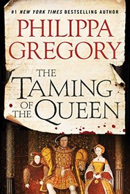 The Taming of the Queen (Tudor Court, Bk 4)