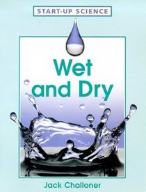 Wet and Dry (Start-up Science)