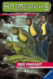 ANIMORPHS 29. Der Parasit. (Ab 10 J.).