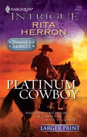 Platinum Cowboy (Diamonds & Daddies, Bk 1) (Harlequin Intrigue, No 1115) (Larger Print)