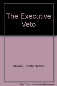 The Executive Veto