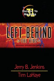 Escape to Masada (Left Behind: The Kids, No 31)