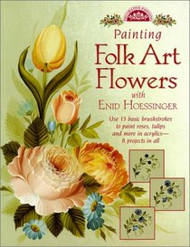 Painting Folk Art Flowers With Enid Hoessinger (Decorative Painting)