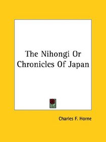 The Nihongi or Chronicles of Japan