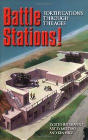 Battle Stations!: Fortifications Through The Ages