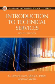 Introduction to Technical Services (Library and Information Science Text Series)