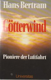 Gotterwind: Pioniere der Luftfahrt (German Edition)