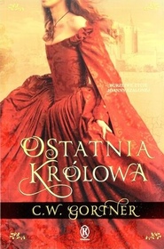 Ostatnia krolowa (The Last Queen) (Polish Edition)