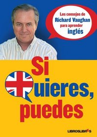 Si Quieres, Puedes (Spanish Edition)