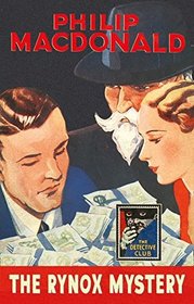The Rynox Mystery: A Detective Story Club Classic Crime Novel (The Detective Club)
