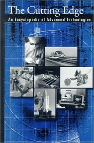 The Cutting Edge: An Encyclopedia of Advanced Technology