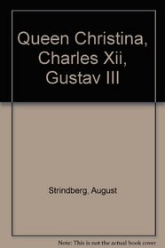 Queen Christina, Charles Xii, Gustav III