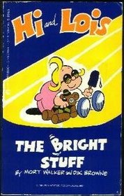 The Bright Stuff (Hi and Lois Series)