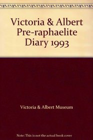 Victoria & Albert Pre-raphaelite Diary 1993