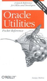 Oracle Utilities Pocket Reference (Pocket Reference (O'Reilly))