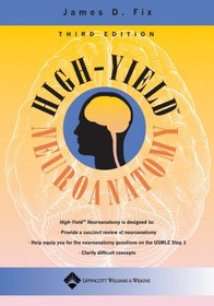 High-Yield Neuroanatomy (High Yield) (3rd Edition)
