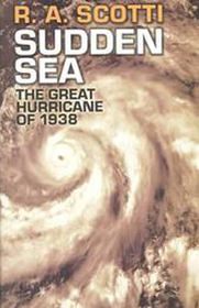 Sudden Sea: The Great Hurricane of 1938 (Large Print)