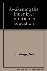 Awakening the Inner Eye: Intuition in Education
