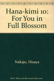 Hana-kimi 10: For You in Full Blossom