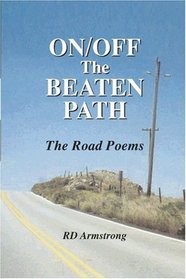 On/Off The Beaten Path: The Road Poems