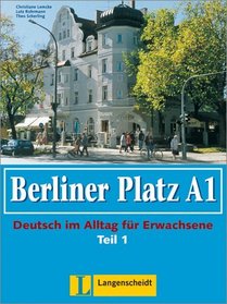 Berliner Platz A1. Lehr- und Arbeitsbuch. Teil 1. Ohne CD