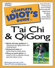 The Complete Idiot's Guide(R) to T'ai Chi