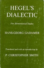 Hegel's Dialectic: Five Hermeneutical Studies