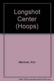 Longshot Center (Hoops, No 2)