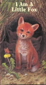 I Am a Little Fox (My Furry Friends)