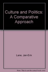 Culture and Politics: A Comparative Approach