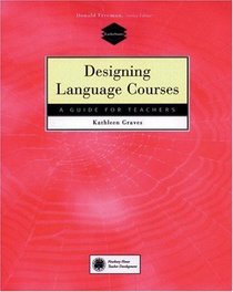 Designing Language Courses: A Guide for Teachers